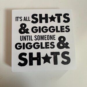 Funny Wooden Sign – “It’s All Sh*ts & Giggles”